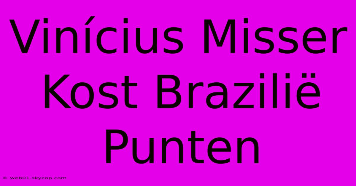 Vinícius Misser Kost Brazilië Punten