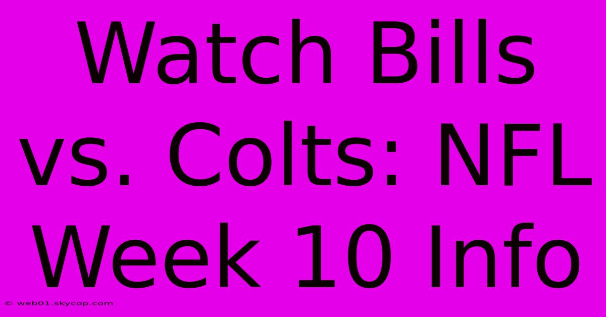 Watch Bills Vs. Colts: NFL Week 10 Info