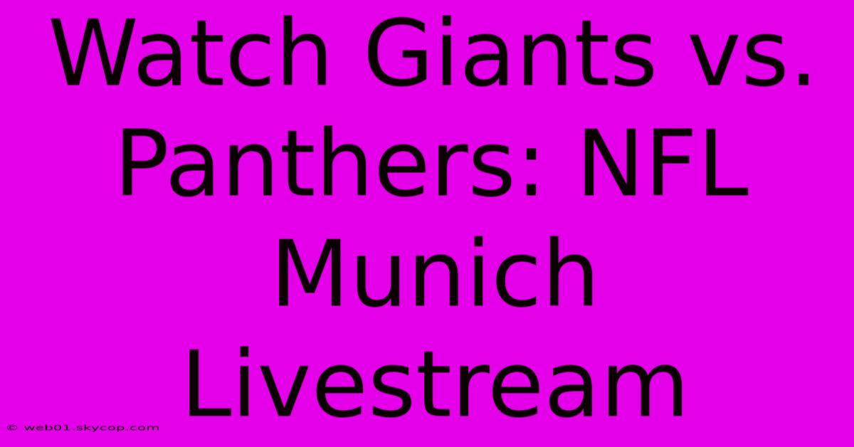 Watch Giants Vs. Panthers: NFL Munich Livestream