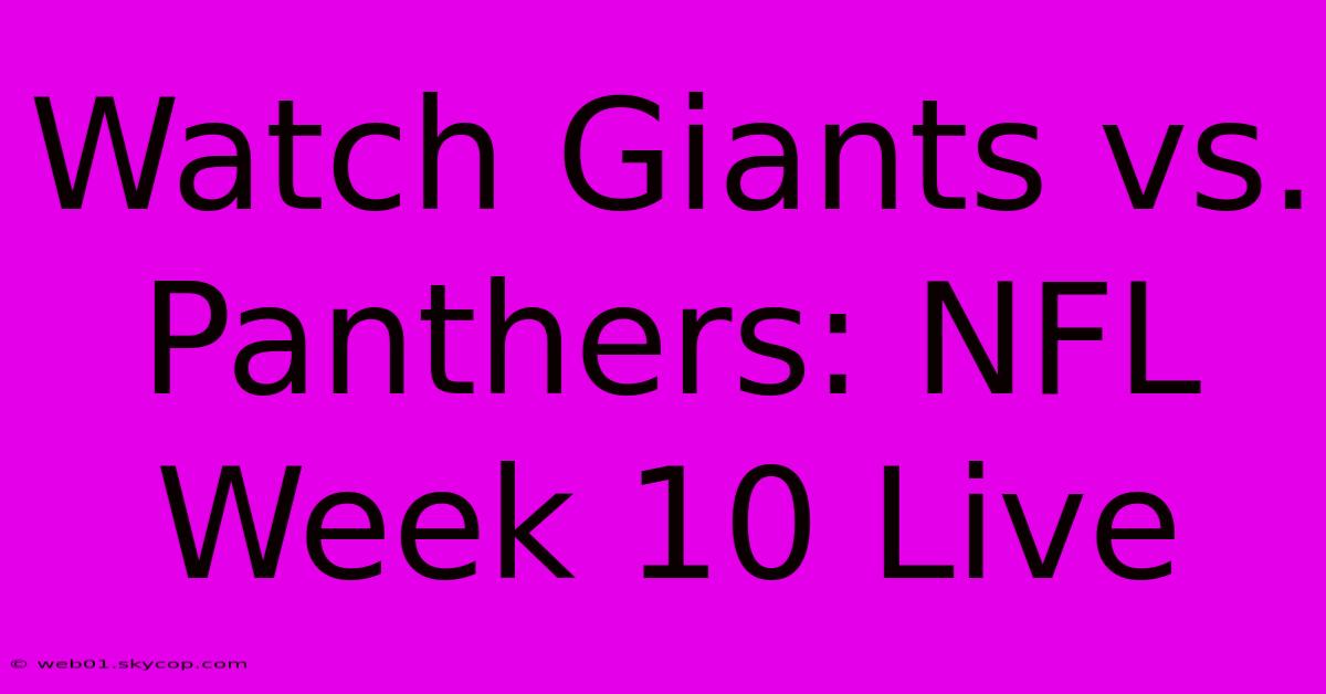 Watch Giants Vs. Panthers: NFL Week 10 Live