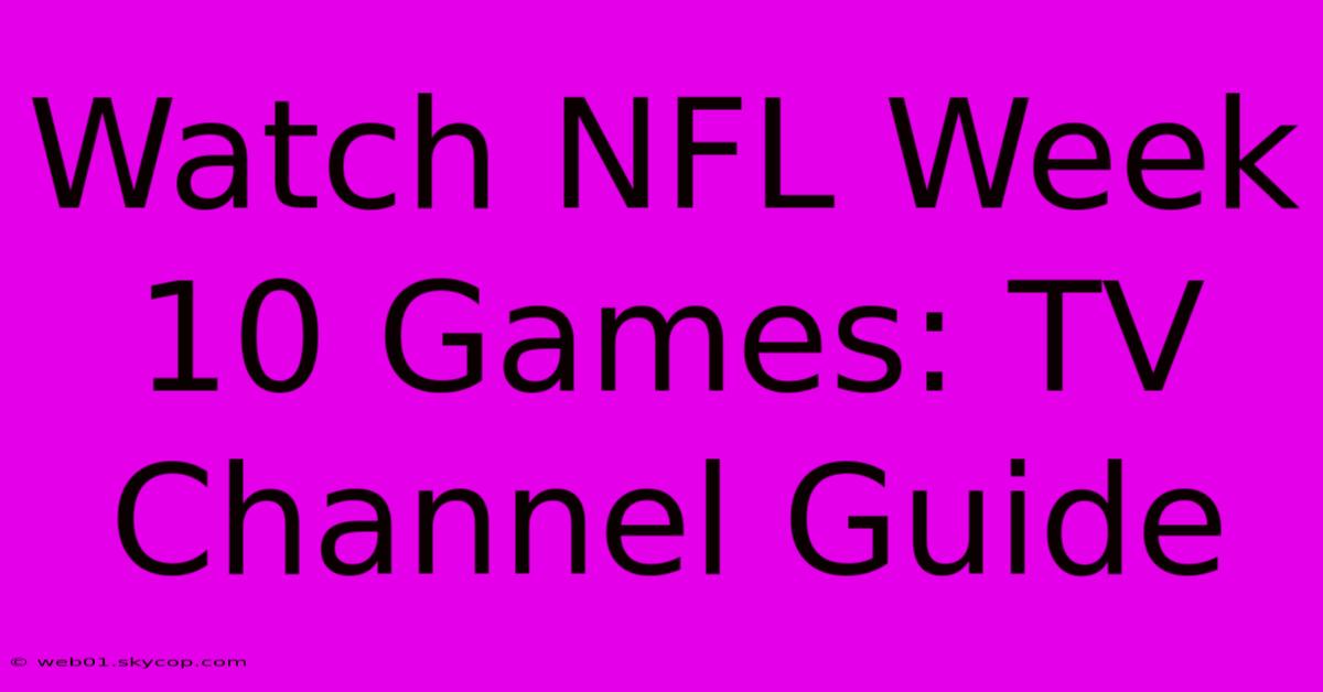 Watch NFL Week 10 Games: TV Channel Guide