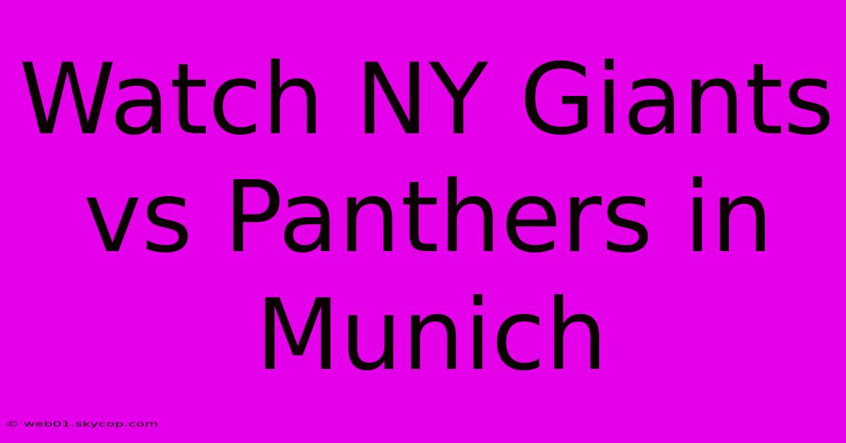 Watch NY Giants Vs Panthers In Munich