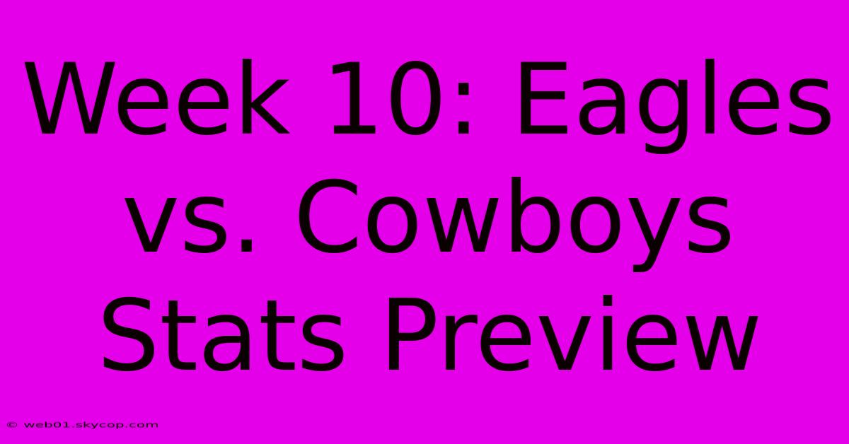 Week 10: Eagles Vs. Cowboys Stats Preview