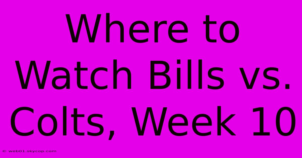 Where To Watch Bills Vs. Colts, Week 10 