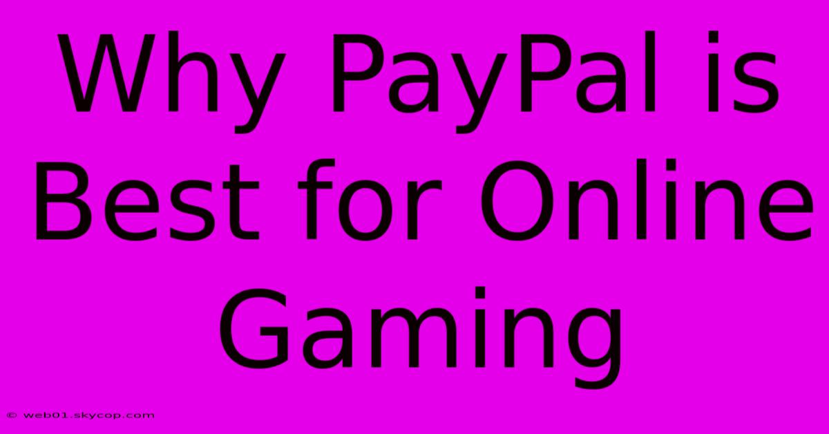 Why PayPal Is Best For Online Gaming 