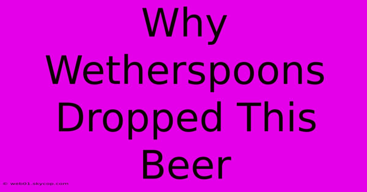 Why Wetherspoons Dropped This Beer 