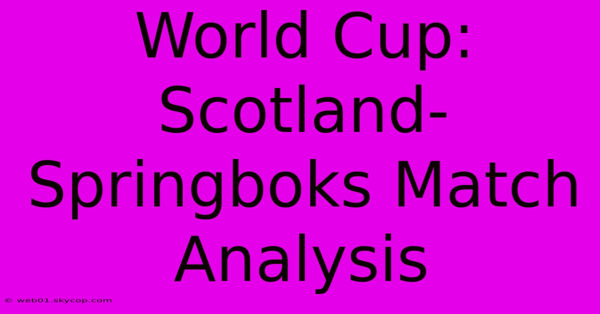 World Cup: Scotland-Springboks Match Analysis