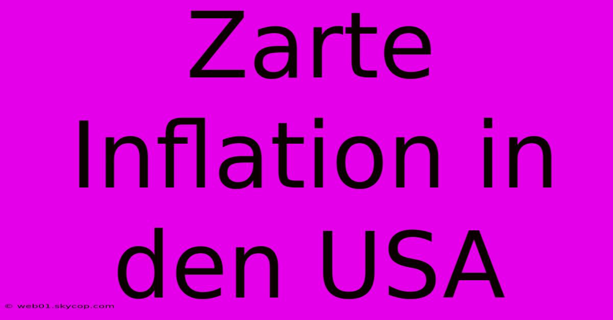 Zarte Inflation In Den USA 