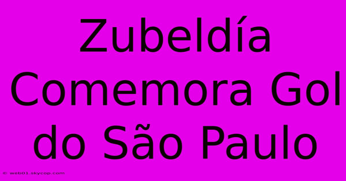 Zubeldía Comemora Gol Do São Paulo