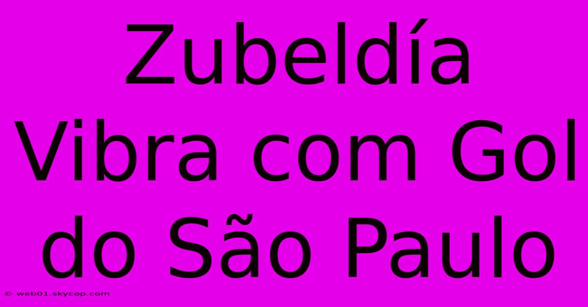 Zubeldía Vibra Com Gol Do São Paulo